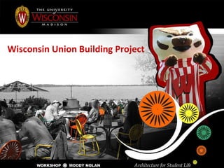 Wisconsin Union Building Project 