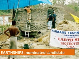 EARTHSHIPS: nominated candidate 