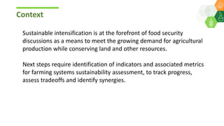 Development and piloting a comprehensive framework for assessment of sustainability of smallholders farming systems : By Dr Shalander Kumar Presented during ICAR Indian Institute of Farming Systems Research, Modipuram on 13 February 2020.