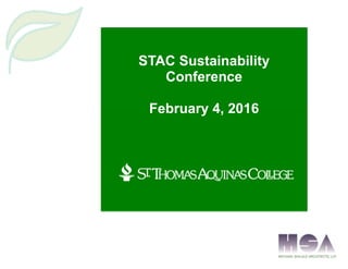 STAC Sustainability
Conference
February 4, 2016
 