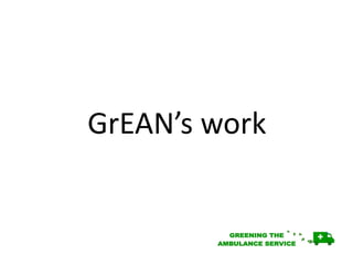 GrEAN’s work
 