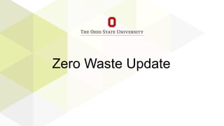 Zero Waste Update
 