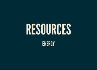 RESOURCESRESOURCES
ENERGYENERGY
 