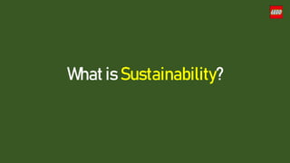 What is Sustainability?
 