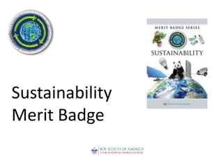 Sustainability
Merit Badge
 