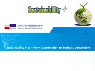 Sustainability Plus – From Conservation to Business Conversions
 