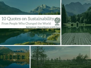 Top 10 Sustainability Quotes with Bob Gottfried