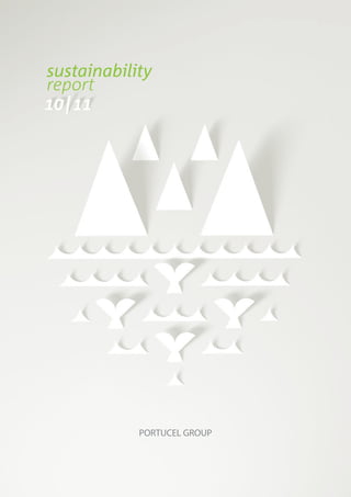 sustainability
report




            PORTUCEL GROUP
 