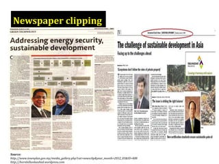 Newspaper clipping
Source:
http://www.townplan.gov.my/media_gallery.php?cat=newsclip&year_month=2012_03&ID=408
http://hornbillunleashed.wordpress.com
 