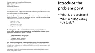 • What is the problem?
• What is NOAA asking
you to do?
Introduce the
problem point
 
