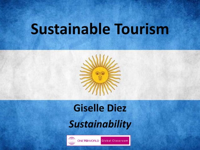 Sustainability - Sustainable Tourism in Argentina | PPTX | South ...