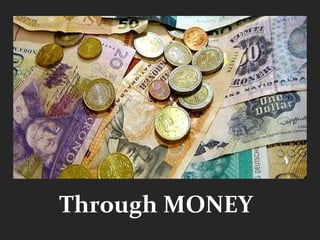 Drawbacks of Monetary System
• Power gets easily centralized through money.
• Money can be preserved against resources and...