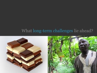 What long-term challenges lie ahead?
 