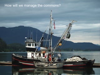 How will we manage the commons?