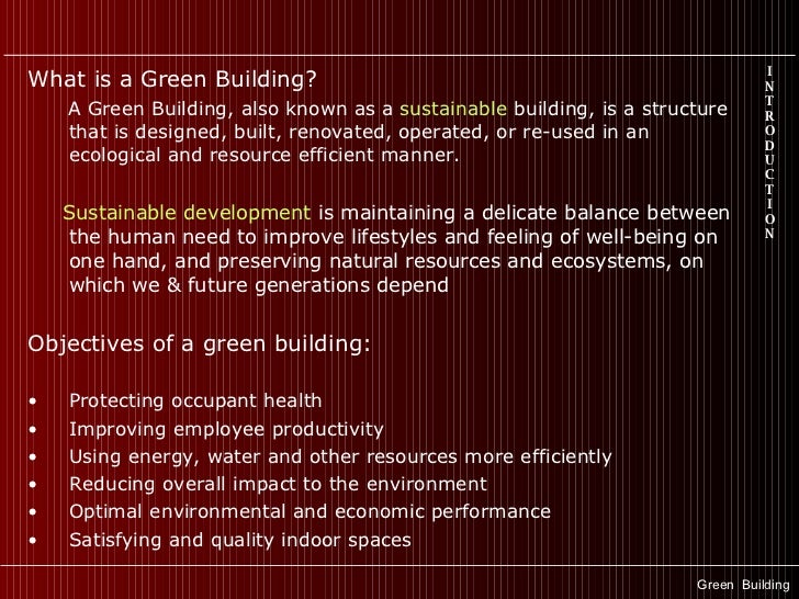 <ul><li>What is a Green Building? </li></ul><ul><li>A Green Building, also known as a  sustainable  building, is a structu...