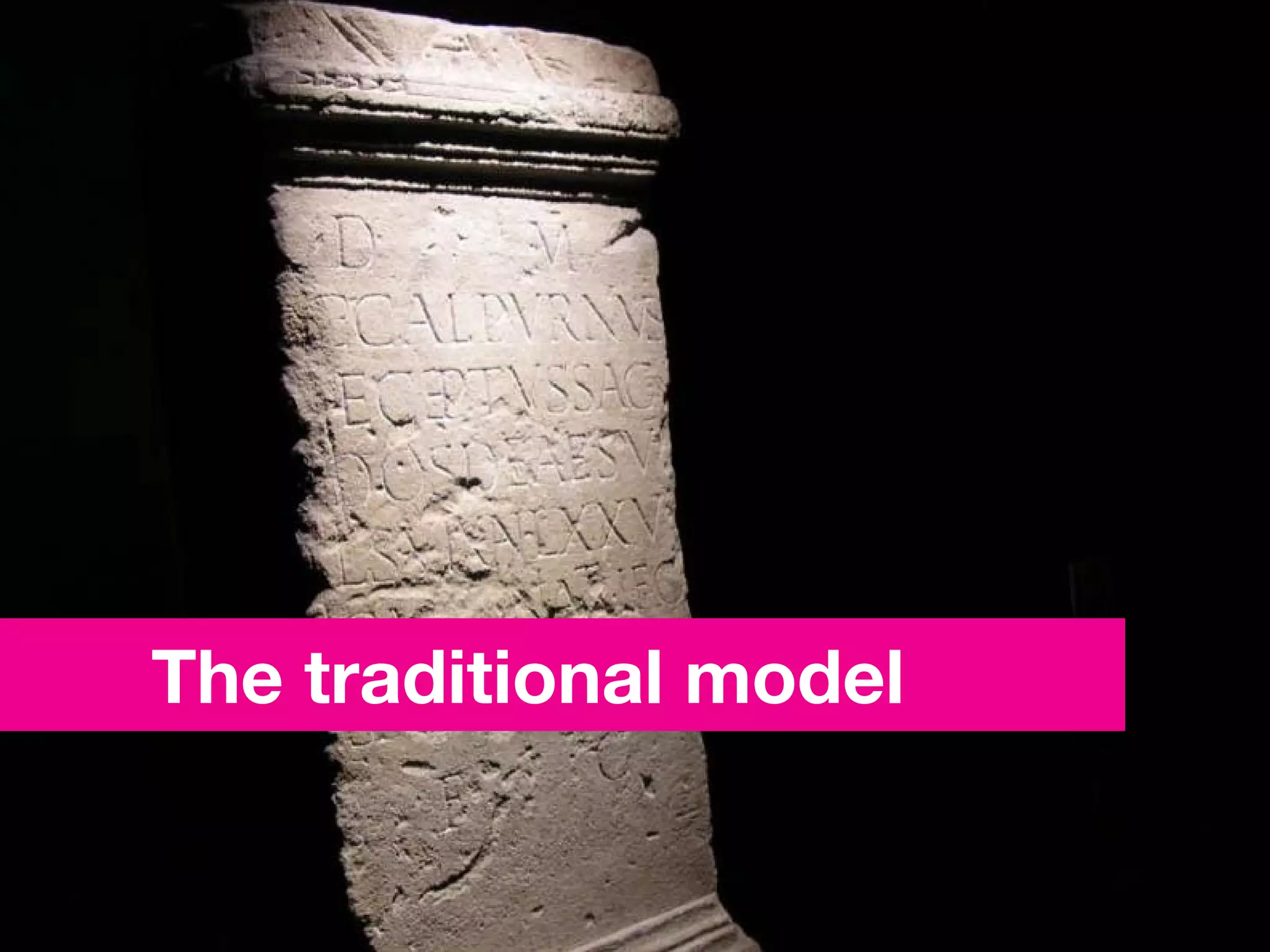 The traditional model
 