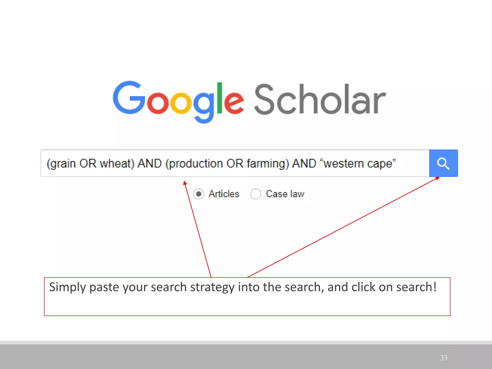 33
Simply paste your search strategy into the search, and click on search!
 