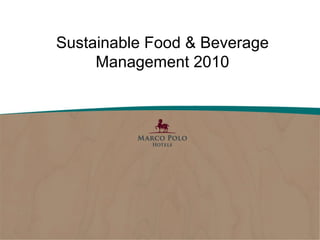 Sustainable Food & Beverage Management 2010 