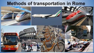Methods of transportation in Rome
 