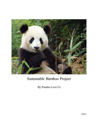 PAGE 1
Sustainable Bamboo Project
By Pandas Love Us
 