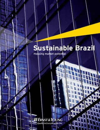 A




Sustainable Brazil
Housing market potential
 