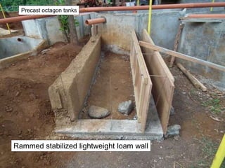 Rammed stabilized lightweight loam wall
Precast octagon tanks
 