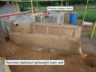 Rammed stabilized lightweight loam wall
Precast octagon tanks
 