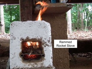 Rammed
Rocket Stove
 