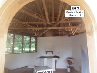 Bamboo & Nipa
thatch roof
EH 3
 