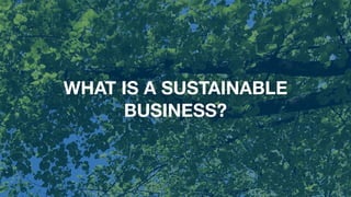 Sustainability
Regenerative business
Circular economy
Cradle to cradle
Zero waste
Waste to wealth
....
 