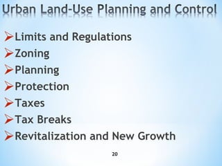 Limits and Regulations Zoning Planning Protection Taxes Tax Breaks Revitalization and New Growth 