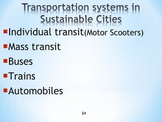 Individual transit ( Motor  Scooter s) Mass transit Buses Trains Automobiles 