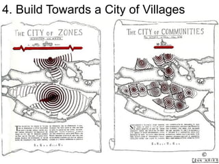 4. Build Towards a City of Villages
 