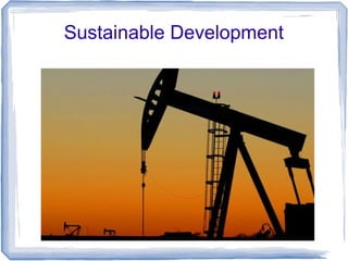 Sustainable Development
 