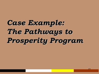 Case Example:  The Pathways to Prosperity Program 