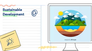 Sustainable
Development
 