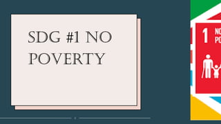 Sustainable Development Goal no 1 No Poverty.pptx