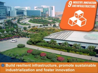Build resilient infrastructure, promote sustainable
industrialization and foster innovation
 