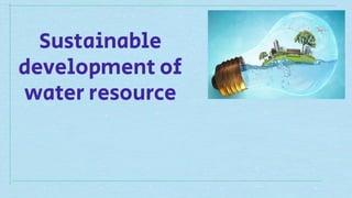 sustainable development of water......pdf