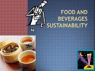 Food and Beverages Sustainability