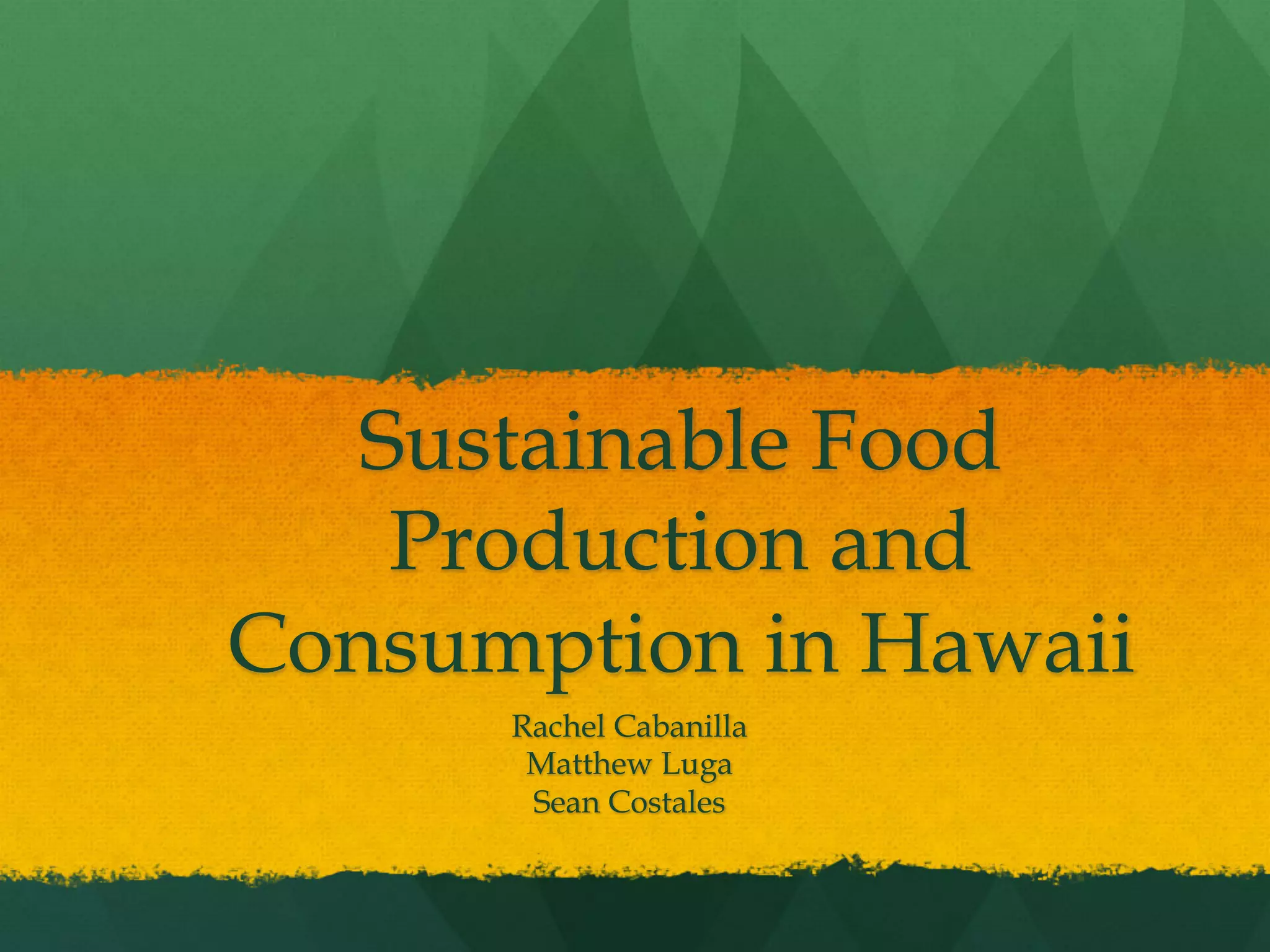 Sustainable Food Production and Consumption in Hawaii | PPT