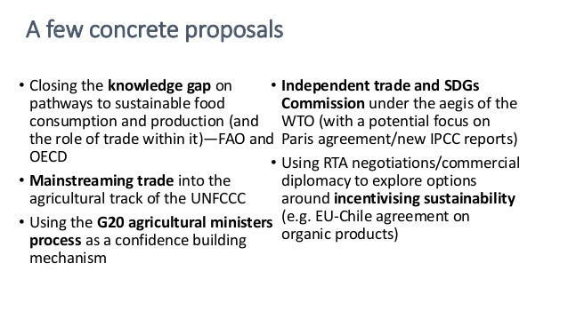 A few concrete proposals
• Closing the knowledge gap on
pathways to sustainable food
consumption and production (and
the r...