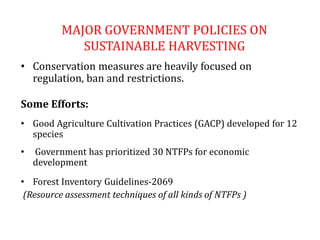 Sustainable harvesting of Non Timber Forest Product in Nepal | PPTX