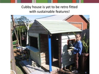 Future Plans(Unfortunately very similar to last year)Paint roof of new section with reflective paintInstall external blinds on top louvre windowsInstall underfloor insulation under new sectionChange all blinds in old section to more thermally efficient onesInstall new roof on old section with solar powered ventilationContinue to explore ways of reducing our energy and resource use