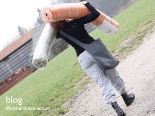 blog
#sustainableinaction
 