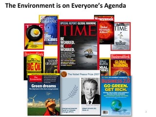 The	
  Environment	
  is	
  on	
  Everyone’s	
  Agenda	
  




                                                           ...
