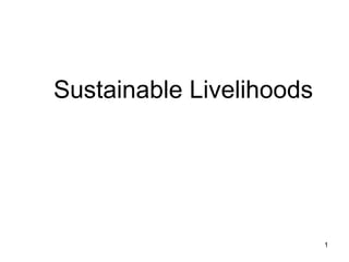 Sustainable Livelihoods 