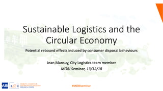 Sustainable logistics and the circular economy: potential rebound effects induced by consumer disposal behaviours