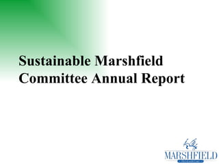Sustainable Marshfield Committee Annual Report 