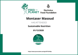 Montaser Masoud
Sustainable Nutrition
01/12/2020
https://www.youracclaim.com/go/OFTOrNQu
 